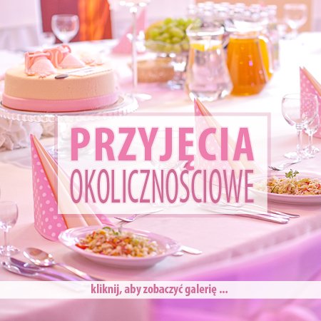 Galeria przyjęcia okolicznościowe